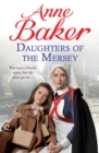 Daughters of the Mersey : War rips a family apart, but life must go on… - Book