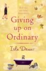 Giving Up On Ordinary - eBook