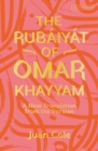 The Rubaiyat of Omar Khayyam : A New Translation from the Persian - Book