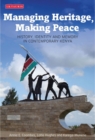 Managing Heritage, Making Peace : History, Identity and Memory in Contemporary Kenya - eBook