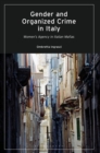 Gender and Organized Crime in Italy : Women's Agency in Italian Mafias - Book