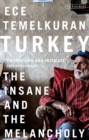 Turkey : The Insane and the Melancholy - Book