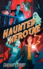 Haunted Heroine - eBook