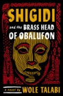 Shigidi and the Brass Head of Obalufon - eBook