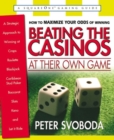 Beating the Casinos at Their Own Game : A Stategic Approach to Winning at Craps, Roulette, Black Jack, Caribbean Stud Poker, Baccarat, Slots, Keno and Let it Ride - Book
