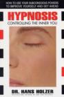 Hypnosis : Controlling the Inner You - Book
