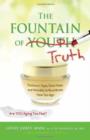 Fountain of Truth : Skin-Friendly Superfoods, Age-Reversing Recipes, and Fabulous Facials - Book