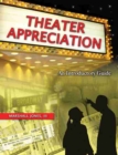 Theater Appreciation : An Introductory Guide for College Students - Book