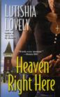 Heaven Right Here : A Hallelujah Love Novel - Book