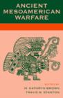 Ancient Mesoamerican Warfare - Book