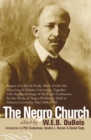 The Negro Church : Report of a Social Study Made under the Direction of Atlanta University; Together with the Proceedings of the Eighth Conference for the Study of the Negro Problems, held at Atlanta - Book