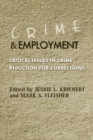 Crime and Employment : Critical Issues in Crime Reduction for Corrections - Book