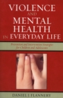 Violence and Mental Health in Everyday Life : Prevention and Intervention Strategies for Children and Adolescents - Book