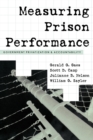 Measuring Prison Performance : Government Privatization and Accountability - Book