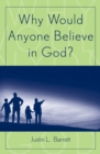 Why Would Anyone Believe in God? - Book