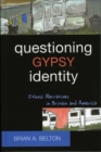 Questioning Gypsy Identity : Ethnic Narratives in Britain and America - eBook