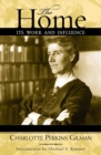 Home : Its Work and Influence - eBook