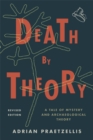 Death by Theory : A Tale of Mystery and Archaeological Theory - eBook