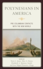 Polynesians in America : Pre-Columbian Contacts with the New World - Book