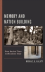 Memory and Nation Building : From Ancient Times to the Islamic State - eBook