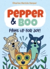 Pepper & Boo: Paws Up for Joy! (A Graphic Novel) - Book