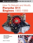 How to Rebuild and Modify Porsche 911 Engines 1965-1989 - Book