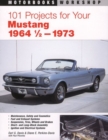 101 Projects for Your 1964 1/2-1973 Mustang - Book