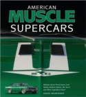 American Muscle Supercars : Ultimate Street Performance from Shelby, Baldwin-Motion, Mr. Norm and Other Legendary Tuners - Book