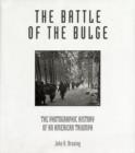 The Battle of the Bulge : The Photographic History of an American Triumph - Book