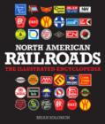 North American Railroads : The Illustrated Encyclopedia - Book
