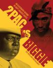 2Pac Vs. Biggie : An Illustrated History of Rap's Greatest Battle - Book