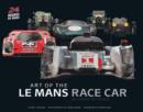 Art of the Le Mans Race Car : 90 Years of Speed - Book