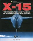 X-15 : The World's Fastest Rocket Plane and the Pilots Who Ushered in the Space Age - Book