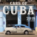Cars of Cuba 2018 : 16 Month Calendar Includes September 2017 Through December 2018 - Book