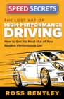 The Lost Art of High-Performance Driving : How to Get the Most Out of Your Modern Performance Car - eBook