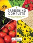 Gardening Complete : How to Best Grow Vegetables, Flowers, and Other Outdoor Plants - eBook