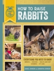 How to Raise Rabbits : Everything You Need to Know, Updated & Revised Third Edition - eBook