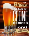 The Brew Your Own Big Book of Clone Recipes : Featuring 300 Homebrew Recipes from Your Favorite Breweries - eBook