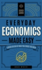 Everyday Economics Made Easy : A Quick Review of What You Forgot You Knew - eBook