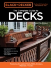 Black & Decker The Complete Guide to Decks 7th Edition : Featuring the latest tools, skills, designs, materials & codes - eBook