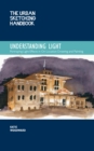 The Urban Sketching Handbook Understanding Light : Portraying Light Effects in On-Location Drawing and Painting - eBook