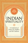 Indian Spirituality : An Exploration of Hindu, Jain, Buddhist, and Sikh Traditions - eBook