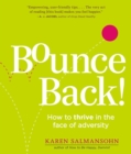 Bounce Back! : How to Thrive in the Face of Adversity - Book
