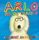 Arlo Needs Glasses - Book
