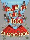 How to Turn $100 into $1,000,000 : Earn! Invest! Save! - Book