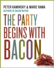 The Party Begins with Bacon - eBook