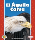 El Aguila Calva (The Bald Eagle) - eBook