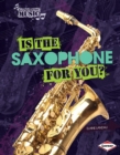 Is the Saxophone for You? - eBook