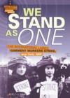 We Stand as One : The International Ladies Garment Workers Strike, New York, 1909 - eBook