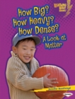 How Big? How Heavy? How Dense? : A Look at Matter - eBook